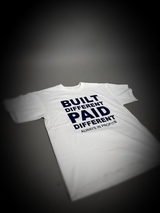 Built Different, Paid Different Tee – Always In Profit® - Always In Profit®